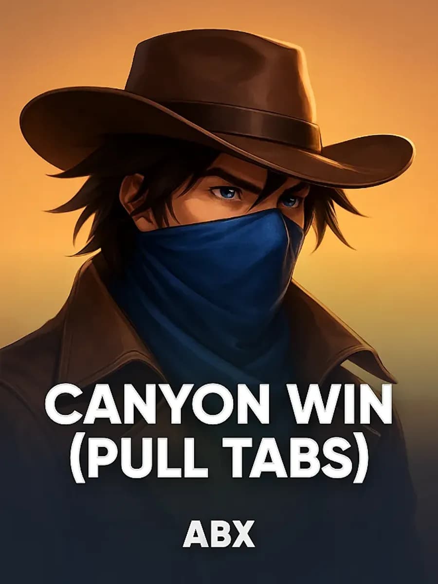 Canyon Win (Pull Tabs)
