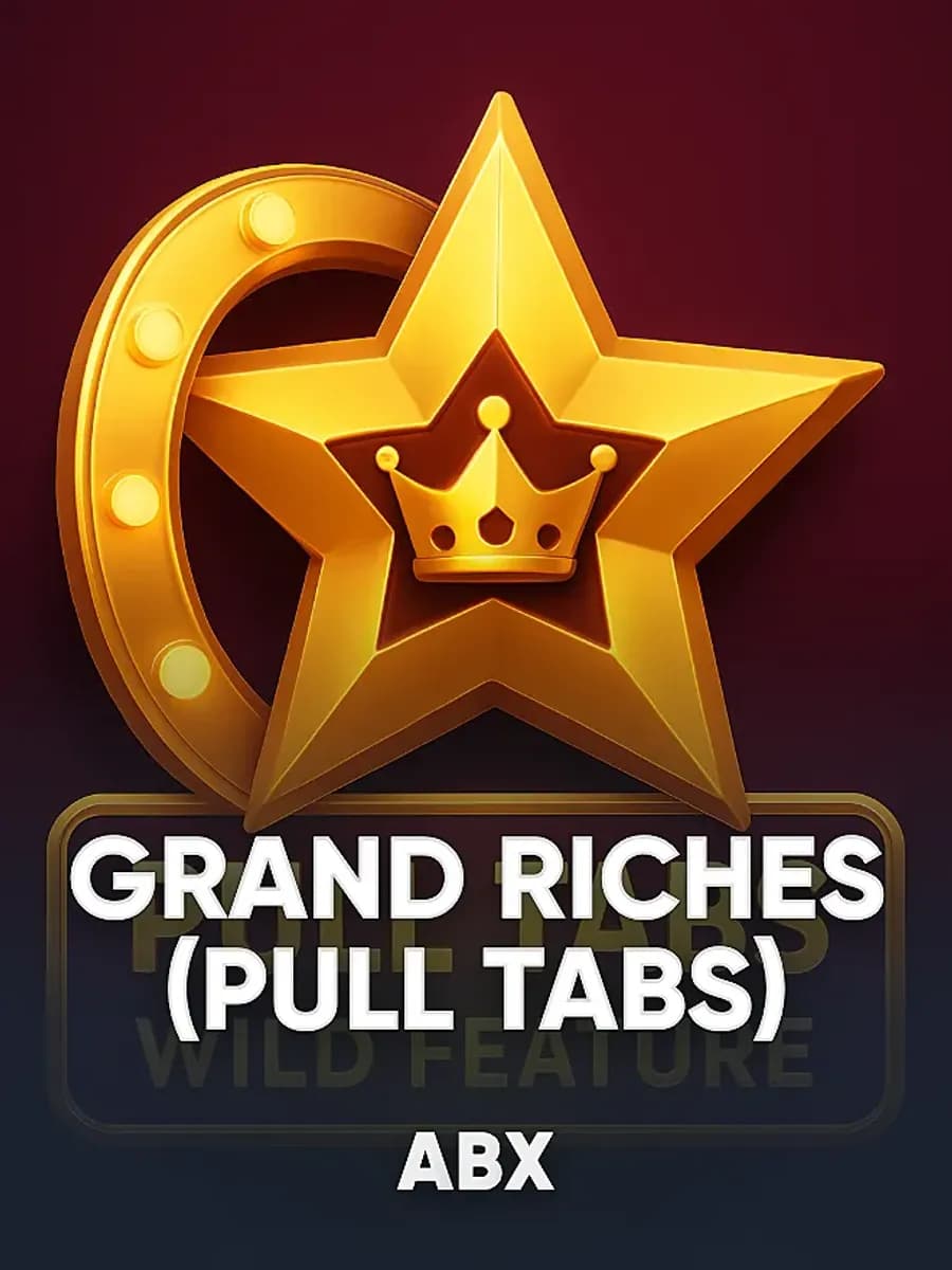 Grand Riches (Pull Tabs)