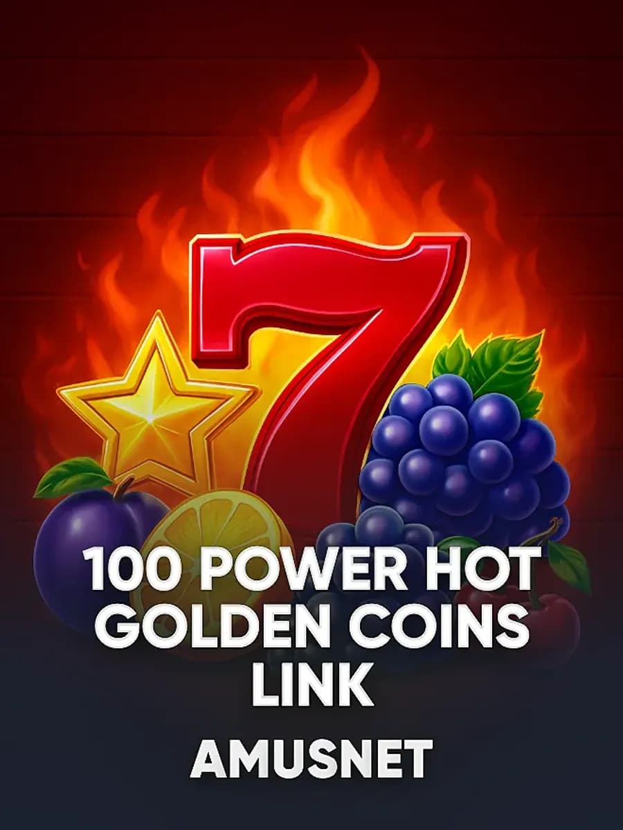 100 Power Hot Golden Coins Link