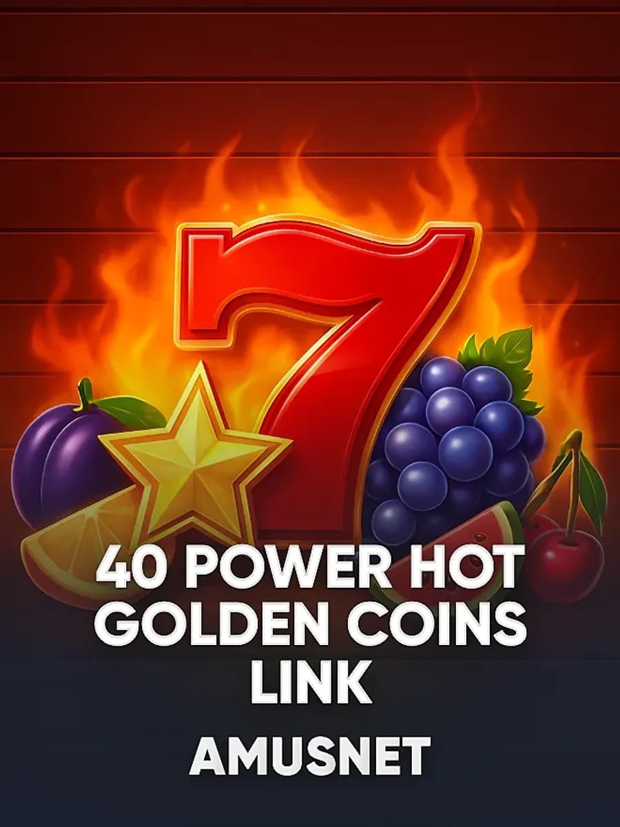 40 Power Hot Golden Coins Link
