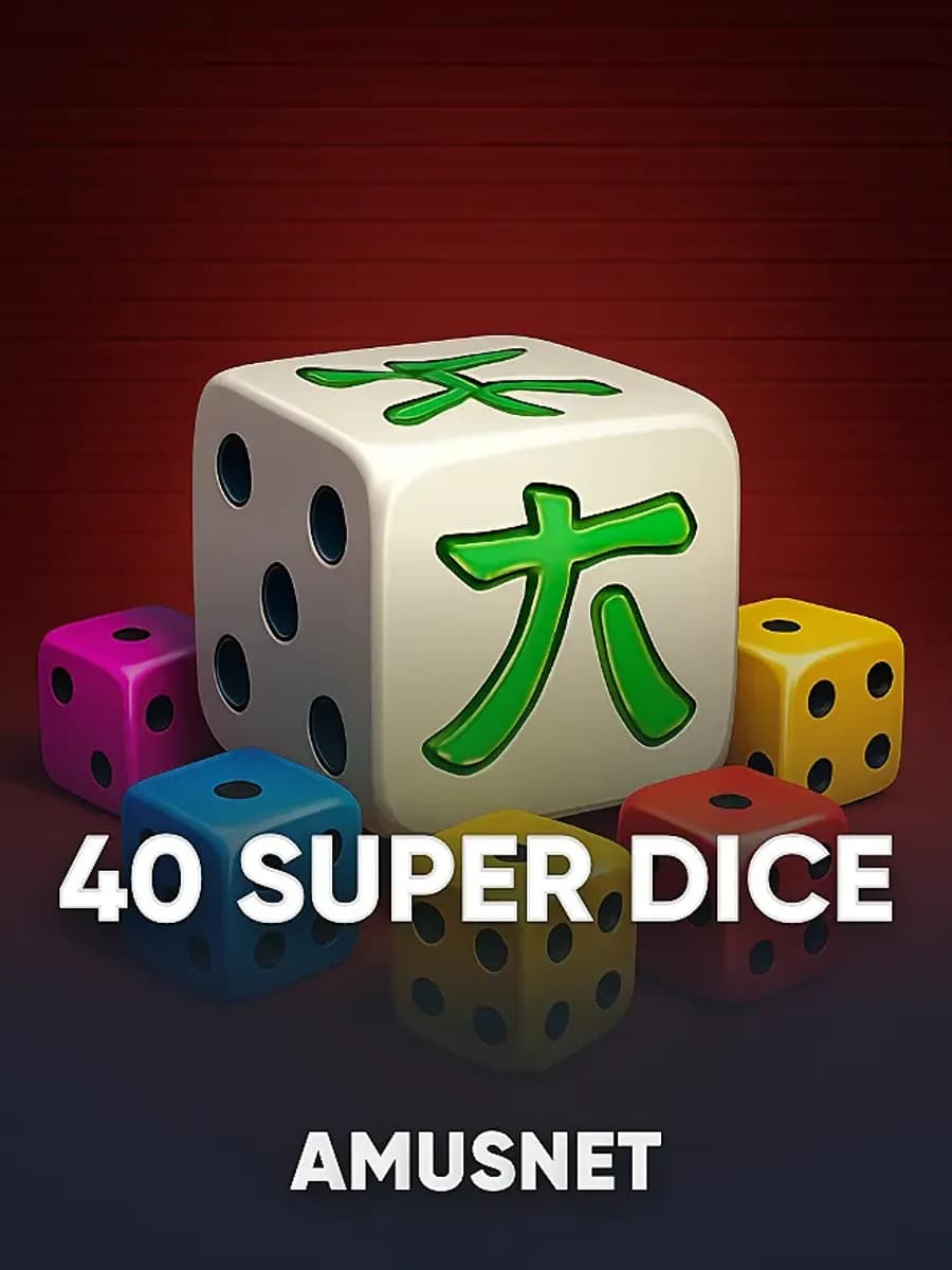 40 Super Dice