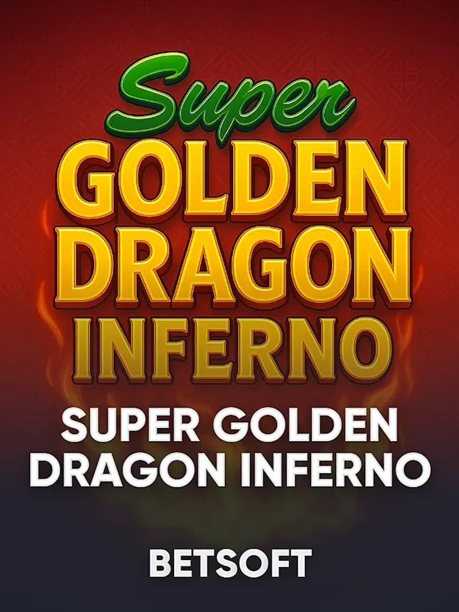 Super Golden Dragon Inferno
