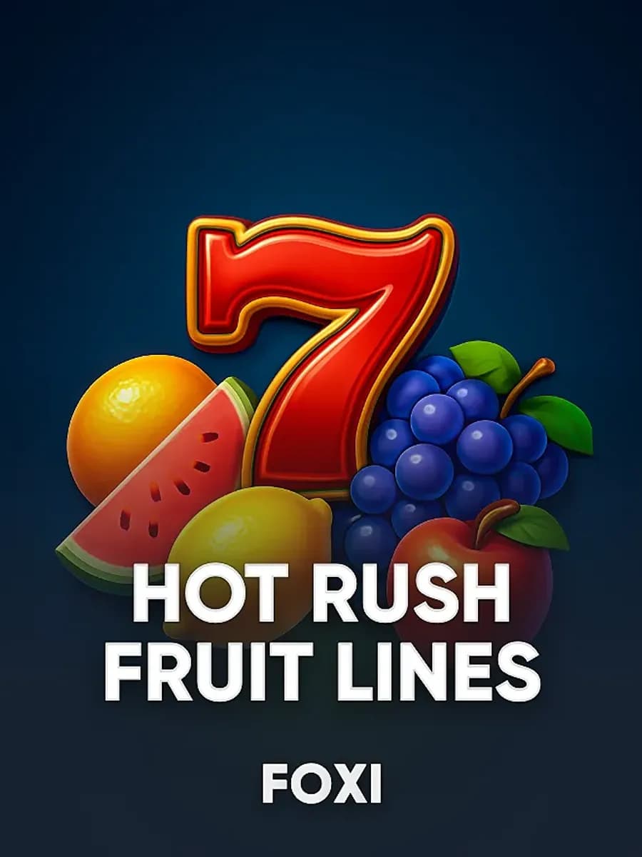 HOT RUSH Fruit Lines