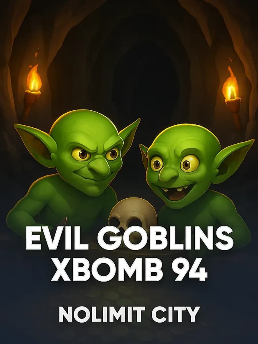 Evil Goblins xBomb 94