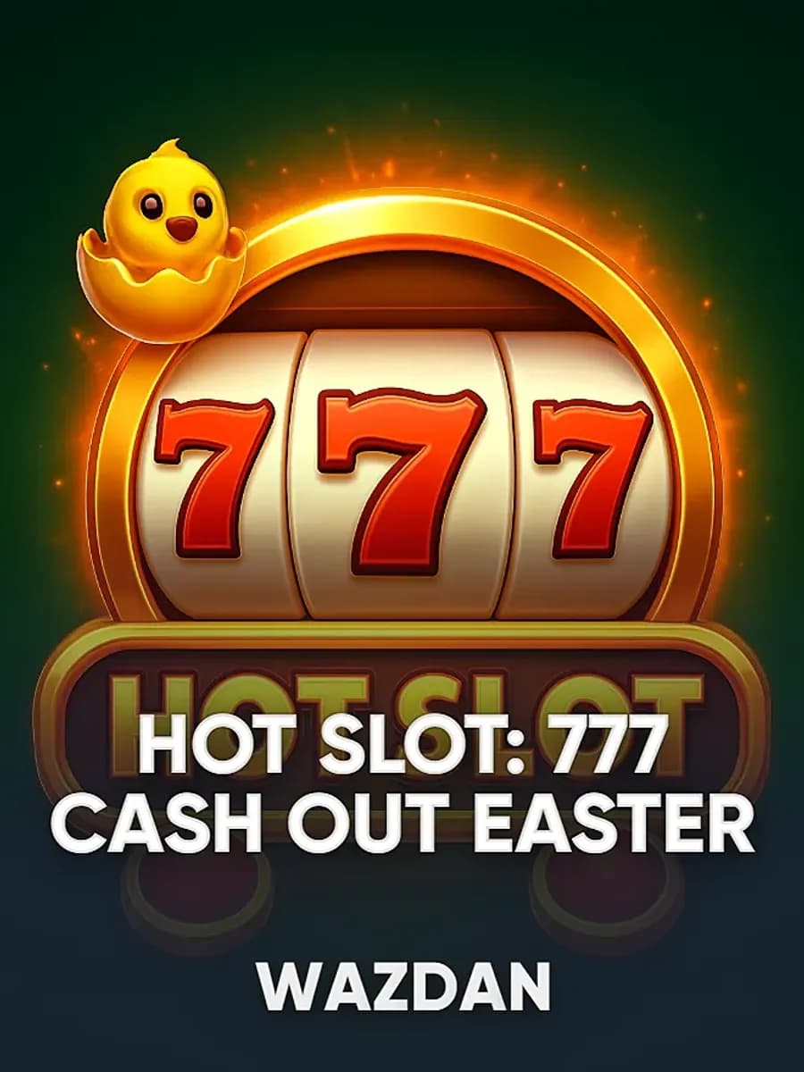 Hot Slot: 777 Cash Out Easter